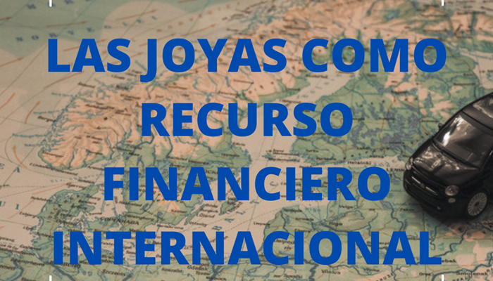 Joyas como recurso financiero internacional