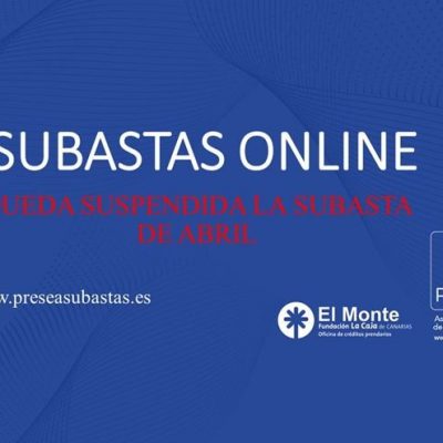 Monde de Piedad La Caja de Canarias - Cancelación subasta abril 2020 y suspensión atención presencial