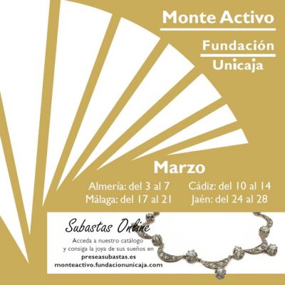 Monte Activo de Fundación Unicaja - Subastas online de joyas en preseasubastas.es - Marzo 2022